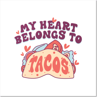 My Heart Belongs to Tacos Posters and Art